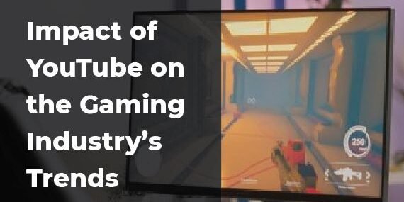 Impact-of-YouTube-on-the-Gaming-Industry-Trends