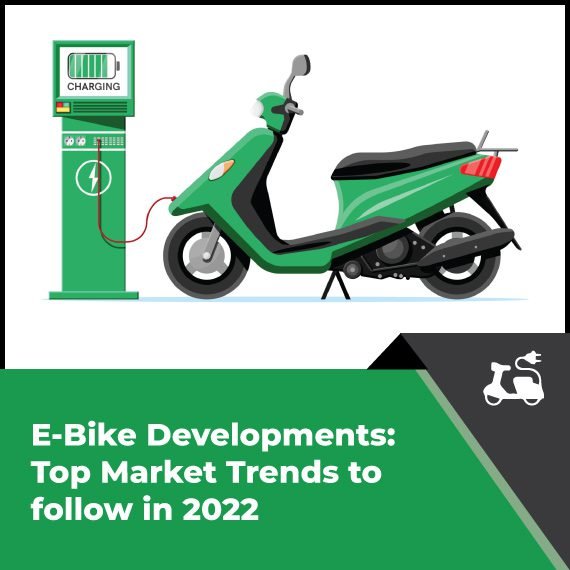 E-Bike Developments: Top Market Trends to follow in 2022