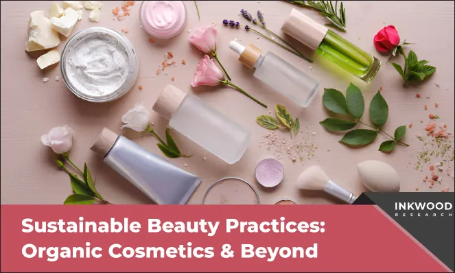 Sustainable_Beauty_Practices_Organic_Cosmetics_&_Beyond