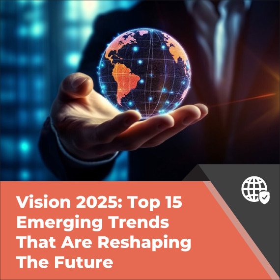 vision-2025-top-15-emerging-trends-that-are-reshaping-the-future-inkwood-research
