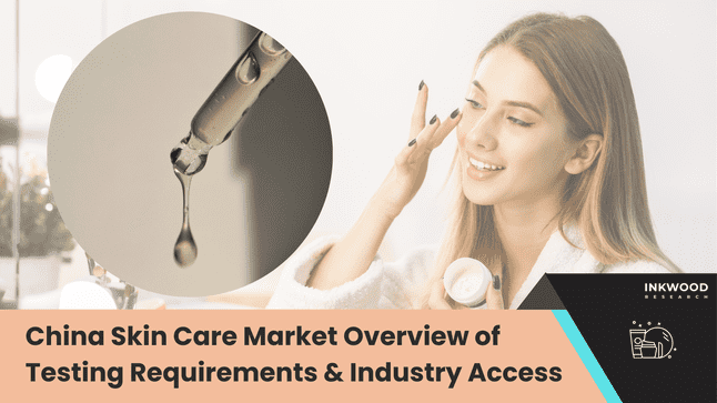 NMPA regulations China skin care market testing requirements skincare industry compliance framework