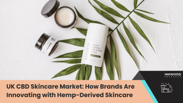 How Brands Are Innovating with Hemp-Derived Skincare United Kingdom CBD skincare market 629 million 2032 British brands premium organic hemp-derived beauty products regulatory compliance innovation