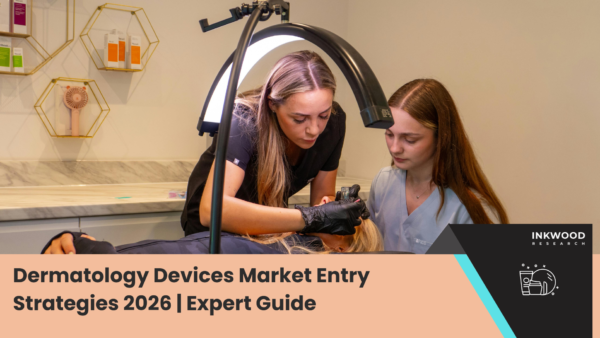 Dermatology Devices Market Entry Strategies 2026 Expert Guide