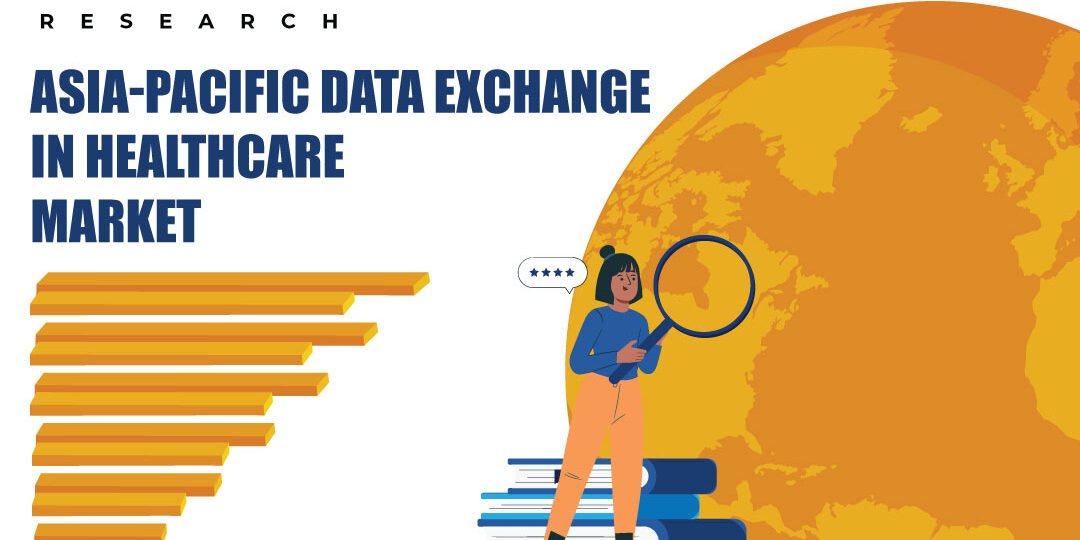Asia-Pacific Data Exchange In Healthcare Market – Inkwood Research Asia-Pacific-Data-Exchange-In-Healthcare-Market