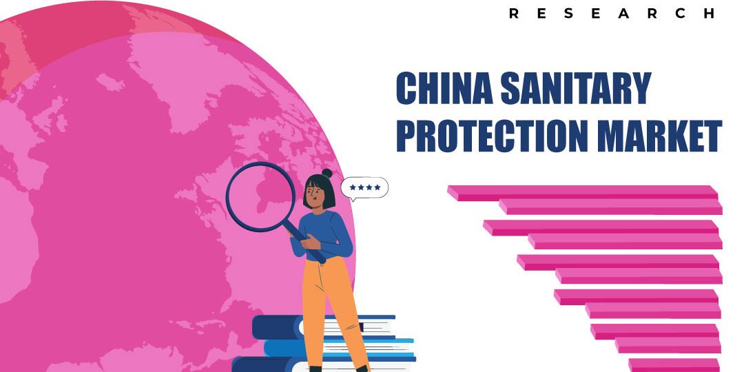 China Sanitary Protection Market