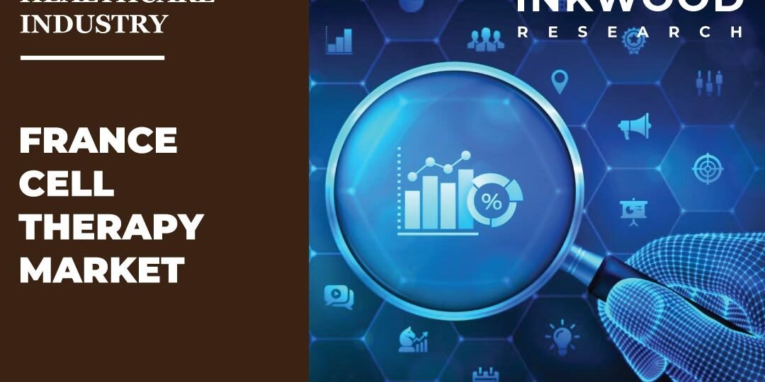 France Cell Therapy Market France Cell Therapy Market