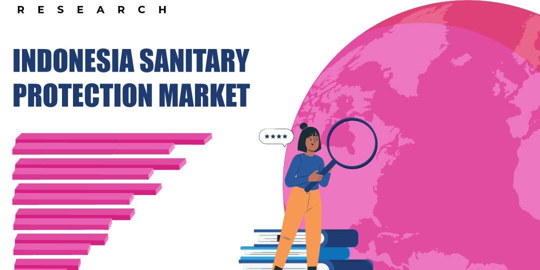 Indonesia Sanitary Protection Market – Inkwood Research Indonesia Sanitary Protection Market