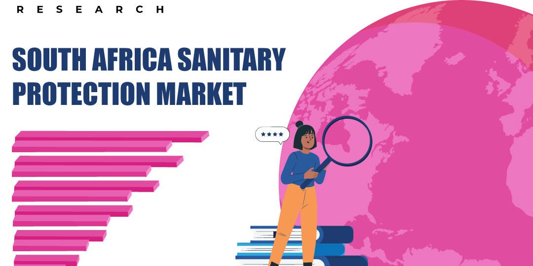 South Africa Sanitary Protection Market – Inkwood Research South Africa Sanitary Protection Market