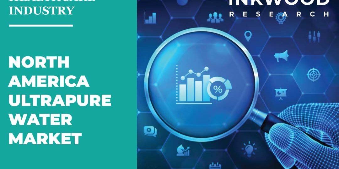 North America Ultrapure Water Market