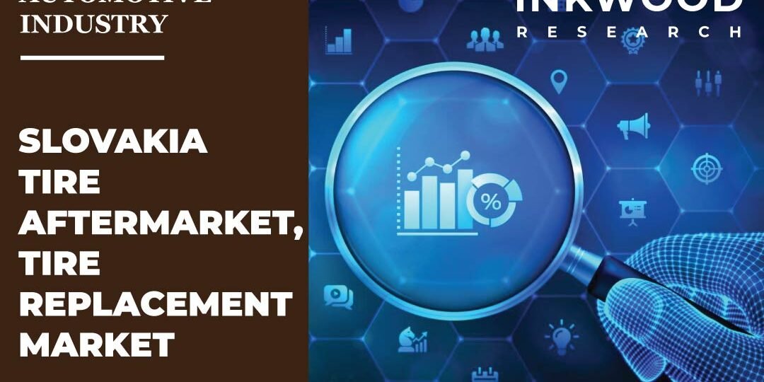 Slovakia Tire Aftermarket, Tire Replacement Market – Inkwood Research Slovakia Tire Aftermarket, Tire Replacement Market