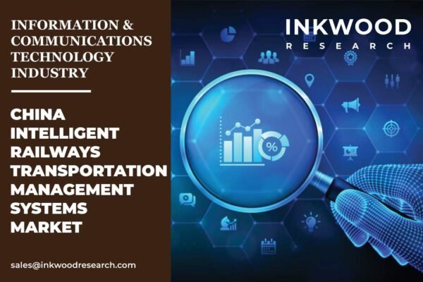 China_Intelligent_Railways_Transportation_Management_Systems_Market