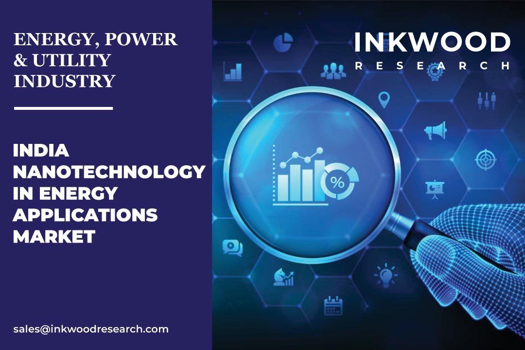 India Nanotechnology In Energy Applications Market